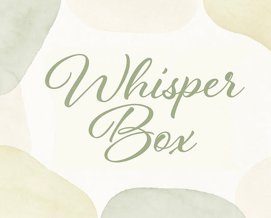 Whisper Box